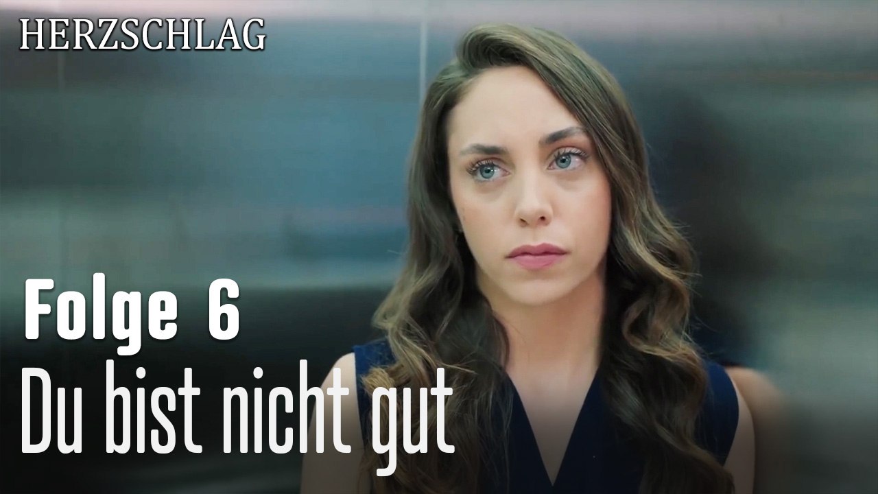 Du bist nicht gut-Herzschlag Folge 6