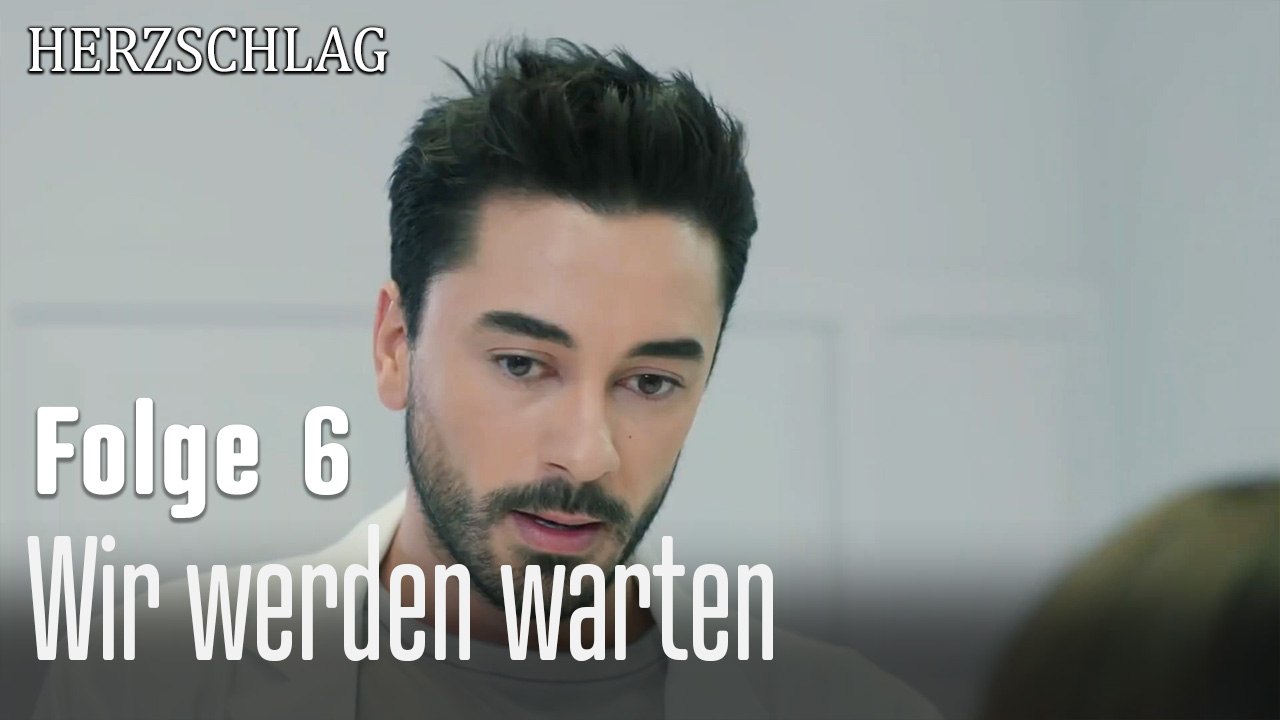 Wir werden warten-Herzschlag Folge 6