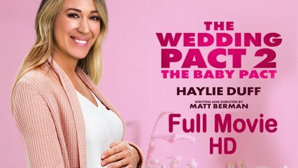 The Wedding Pact 2: The Baby Pact (2022) Full Movie