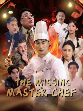 The Missing Master Chef Reel Short Drama