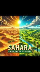 Did You Know? Sahara Was Once Green and Full of Life!