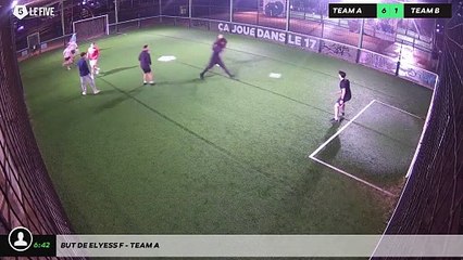 But de Elyess F - Team A