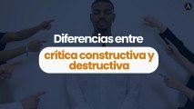 Diferencias entre crítica constructiva y destructiva