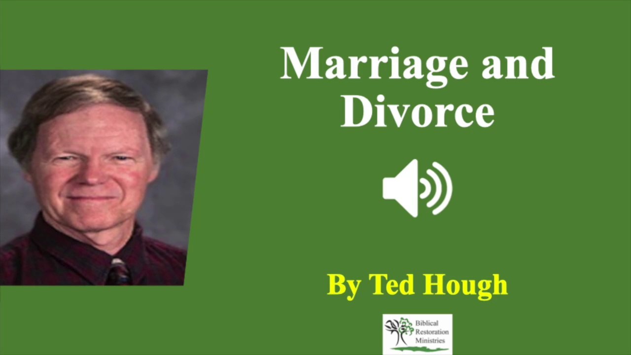 (Audio) Marriage and Divorce - Ted Hough