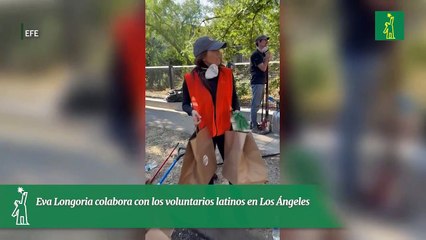 Eva Longoria colabora con los voluntarios latinos en Los Ángeles
