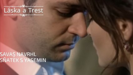 Savaş navrhl sňatek s Yasemin | Láska a Trest - Epizoda 17