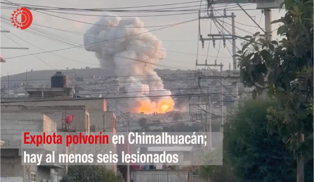 Explota polvorín en Chimalhuacán, Estado de México