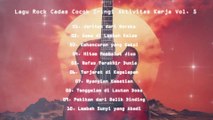 Lagu Rock Cadas Cocok Iringi Aktivitas Kerja Vol. 5