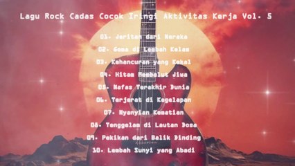 Lagu Rock Cadas Cocok Iringi Aktivitas Kerja Vol. 5