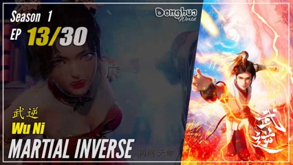 Martial Inverse Season 1 EP 13 武逆 Wu Ni | Donghua - 1080P