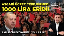 ASGARİ ÜCRET CEBE GİRMEDİ 1000 LİRA ERİDİ! AKP SEÇİM EKONOMİSİ UYGULAR MI?