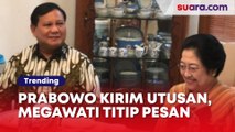 Mendekati Agenda Pertemuan: Prabowo Kirim Utusan, Megawati Titip Pesan Penting!