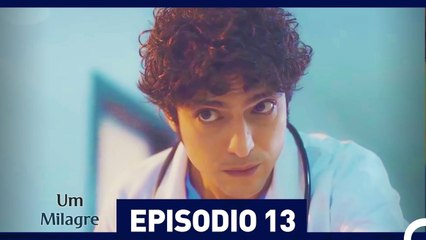 Um Milagre Episódio 13 (Dublagem em Português)