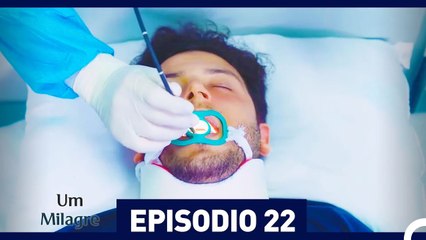 Um Milagre Episódio 22 (Dublagem em Português)