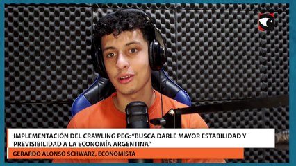 Implementación del Crawling Peg “Busca darle mayor estabilidad y previsibilidad a la economía argentina”