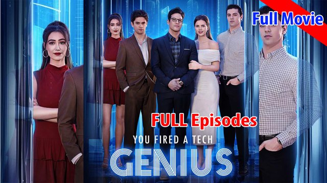 You Fired A Tech Genius Full Movie