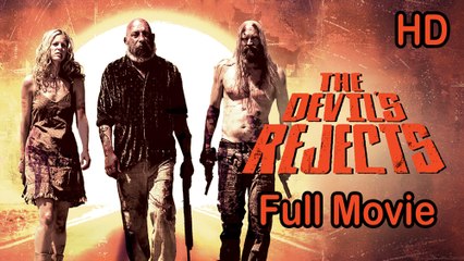 The Devil's Rejects (2005) Full Movie HD