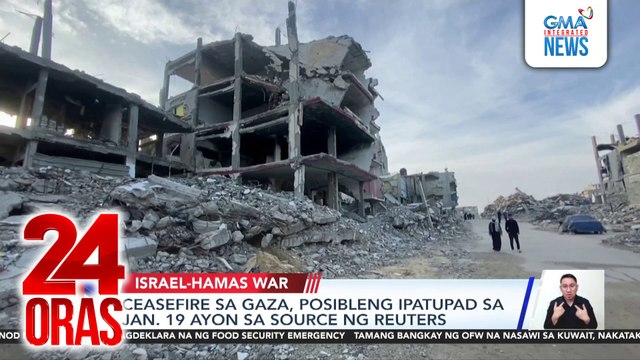 Ceasefire sa Gaza, posibleng ipatupad sa Jan. 19 ayon sa source ng Reuters | 24 Oras