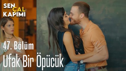 Ufak Bir Öpücük - Sen Çal Kapımı 47. Bölüm