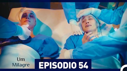 Um Milagre Episódio 54  (Dublagem em Português)