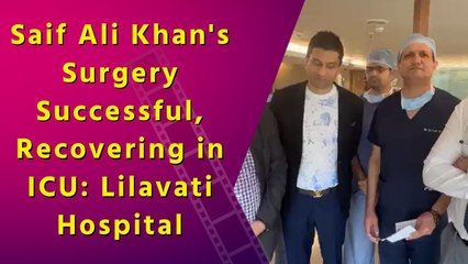 Saif Ali Khan Stable After Surgery, Shifted to ICU: Hospital Officials