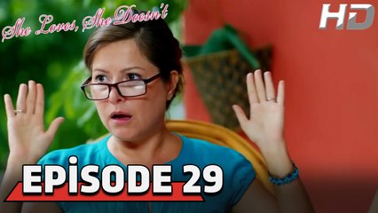 She Loves She Doesn't Episode 29 (HD Version)