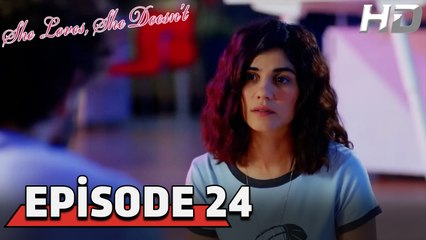 She Loves She Doesn't Episode 24 (HD Version)