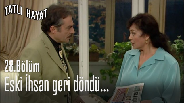 Eski İhsan geri döndü...-Tatlı Hayat 28. Bölüm