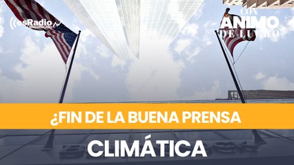 ¿Llega a su fin la buena prensa en los mercados de la lucha contra el cambio climático?