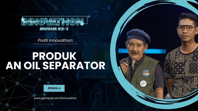 Profil Peserta - EP4 | Produk AN OIL SEPARATOR | Innovathon Musim 2