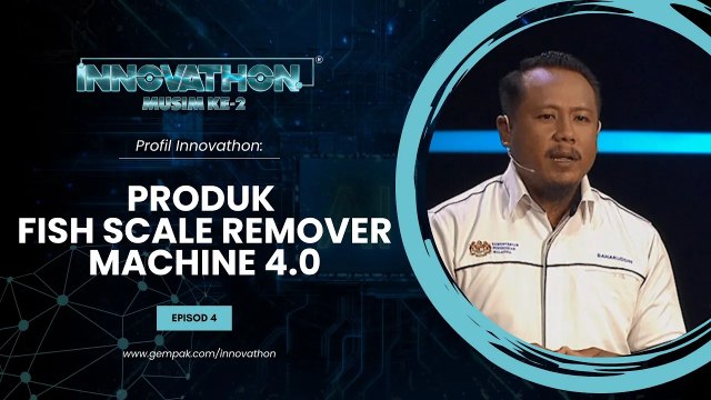 Profil Peserta - EP4 | Produk FISH SCALE REMOVER MACHINE 4 0 | Innovathon Musim 2
