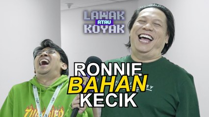 RONNIE HUSSEIN KOYAKKAN KECIK KAW KAW - LAWAK ATAU KOYAK
