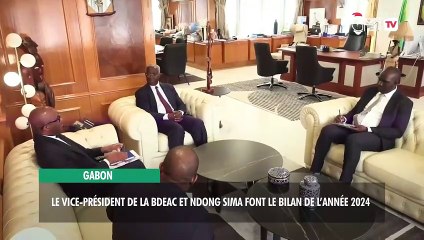 [#Reportage] Gabon : le Vice-président de la BDEAC et Ndong Sima font le bilan de l’année 2024