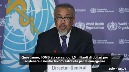 Oms: chiediamo 1,5 miliardi di dollari per le emergenze sanitarie