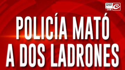 Policía mató a dos ladrones: intentaron asaltarlo entre 6 y se defendió