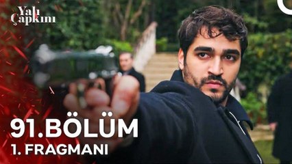 Yalı Çapkını 91.Bölüm Fragman VCRH STCRH
