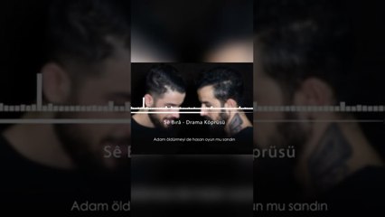 Sê Bırâ - Drama Köprüsü #shorts