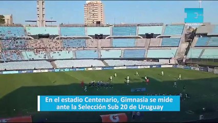 En el estadio Centenario, Gimnasia se mide ante la Selección Sub 20 de Uruguay