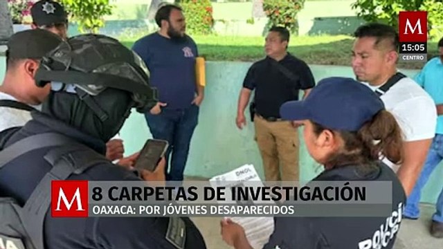 Fiscalía de Oaxaca abre 8 carpetas de investigación por desaparición de 7 jóvenes
