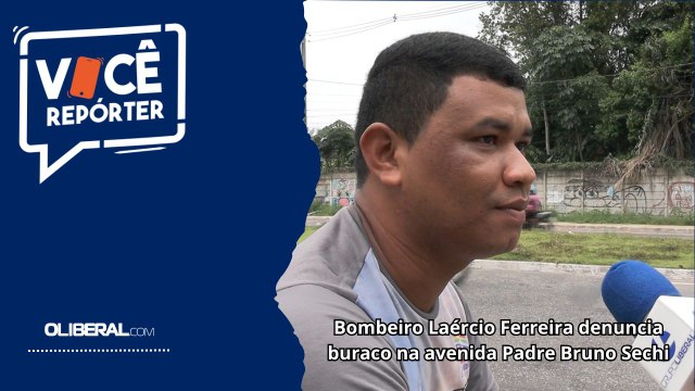 Bombeiro Laércio Ferreira denuncia buraco na avenida Padre Bruno Sechi