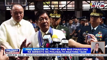 PBBM, tiniyak ang pinaigting na serbisyo ng PhilHealth ngayong taon