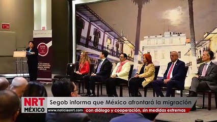 México afrontará la migración con diálogo y cooperación, sin medidas extremas: Segob
