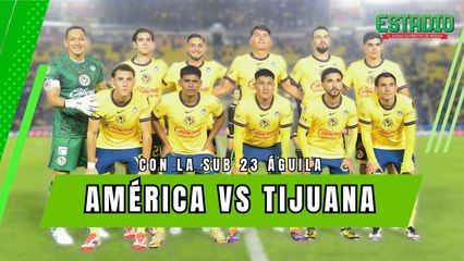 ¿La Águilas pueden con JÓVENES? | Previa América vs Tijuana | Estadio Deportes