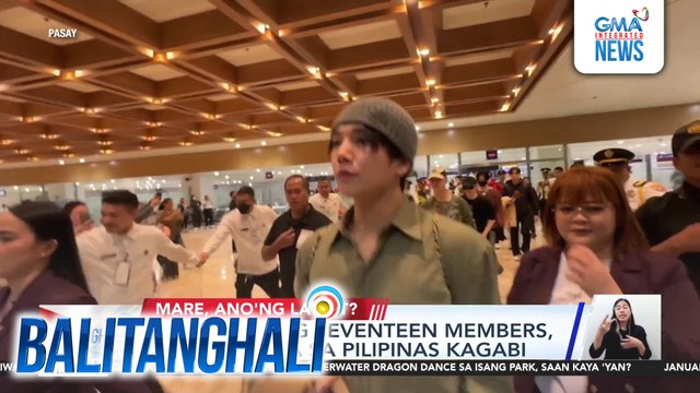 2nd batch ng Seventeen members, dumating na sa Pilipinas kagabi | Balitanghali