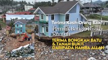 Banglo Risiko Runtuh, Pemilik Terima Sumbangan Bongkah Batu & Tanah Bukit Daripada Hamba Allah