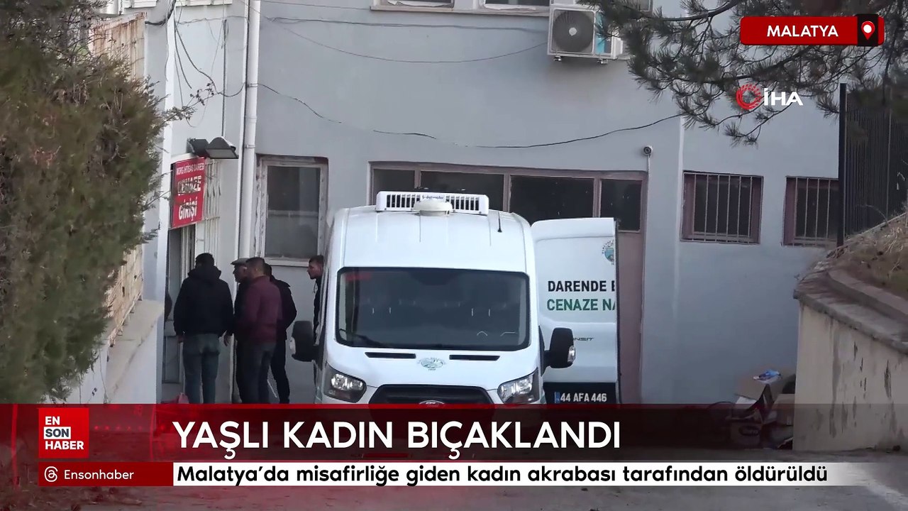 Malatya'da misafirliğe giden kadın akrabası tarafından öldürüldü