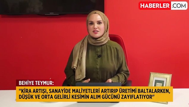 Haberler.com Yönetim Kurulu Üyesi Behiye Teymur: Yüksek Kira Krizi Ekonomiyi Tehdit Ediyor