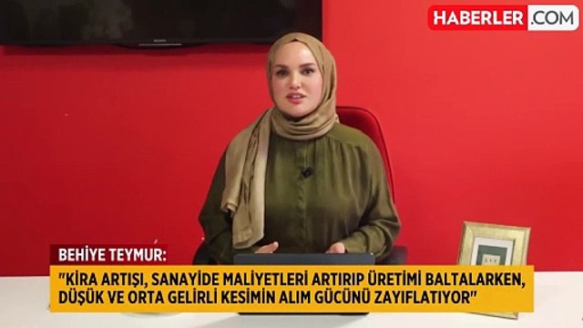Haberler.com Yönetim Kurulu Üyesi Behiye Teymur: Yüksek Kira Krizi Ekonomiyi Tehdit Ediyor