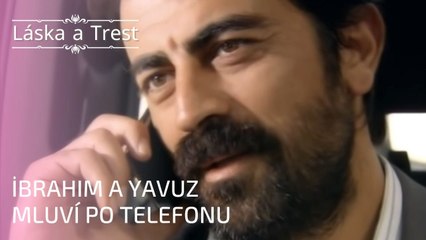 İbrahim a Yavuz mluví po telefonu | Láska a Trest - Epizoda 26