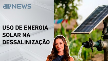 Tecnologia transforma água salgada em potável sem uso de baterias; Patrícia Costa analisa